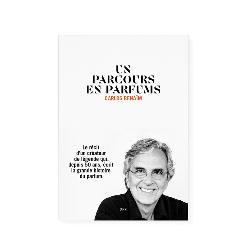 Un parcours en parfums - Carlos Benaïm