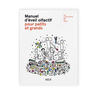 Manuel d’éveil olfactif pour petits et grands - Collectif